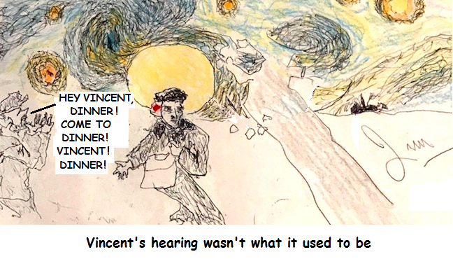 They are calling Vincent to dinner but his hearing isn't as good as it used to be